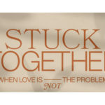 LP: Stuck Together – From this day Forward