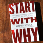 “Start with Why” — Unraveling the Secret Behind Lasting Success